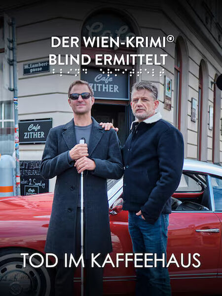 Der Wien-Krimi - Blind ermittelt: Tod im Kaffeehaus (2024)